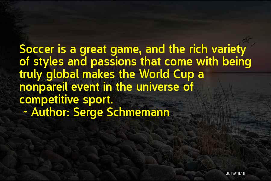 Being In Sports Quotes By Serge Schmemann