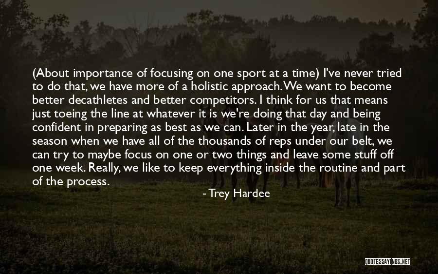 Being In Sports Quotes By Trey Hardee