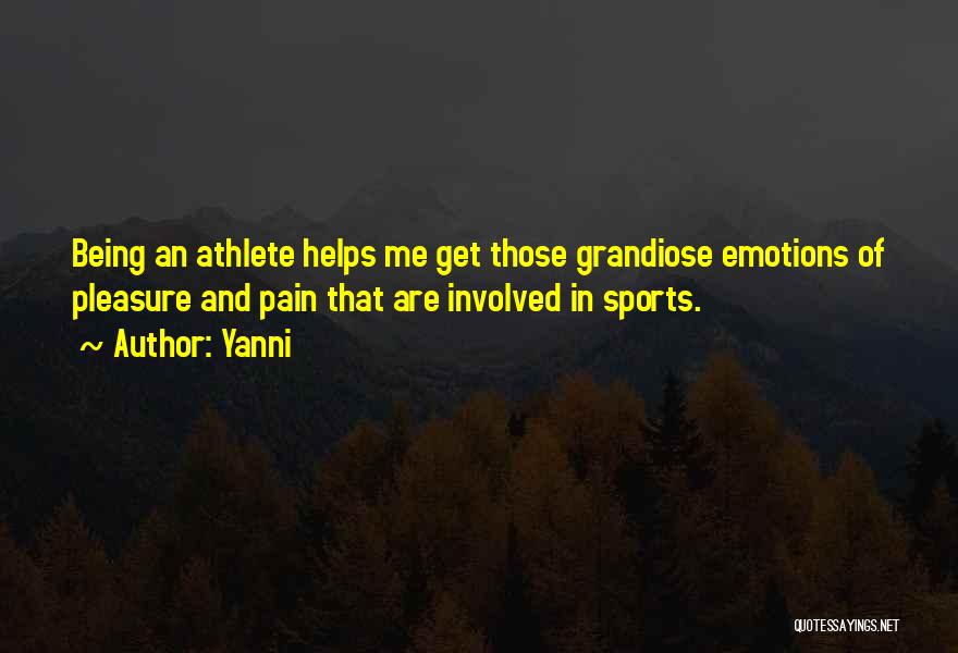 Being In Sports Quotes By Yanni