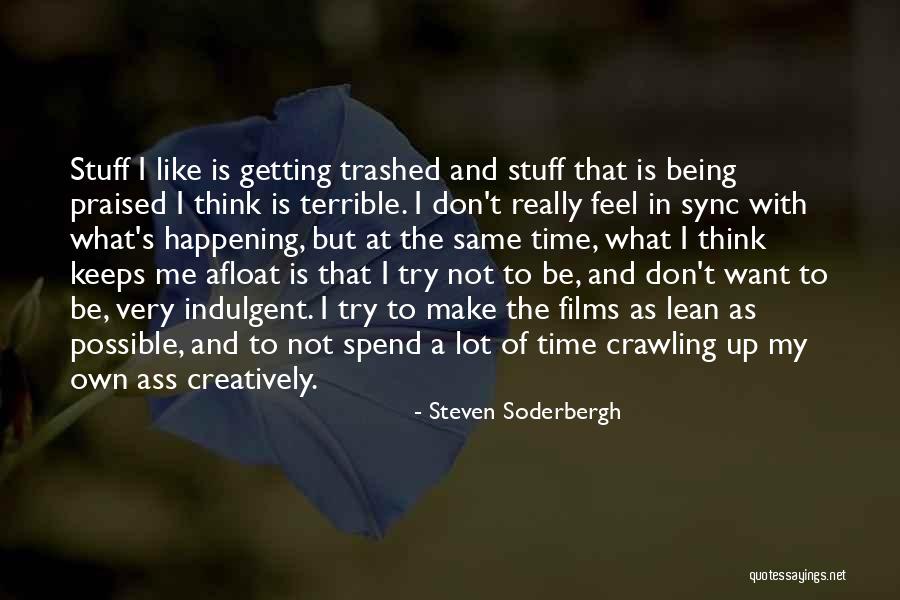 Being In Sync Quotes By Steven Soderbergh Being In Sync Quotes By Steven Soderbergh