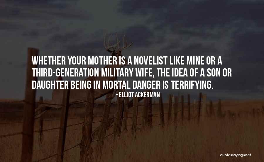 Being In The Military Quotes By Elliot Ackerman Being In The Military Quotes By Elliot Ackerman