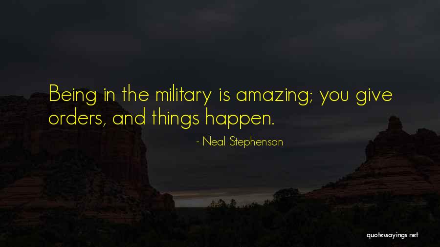 Being In The Military Quotes By Neal Stephenson Being In The Military Quotes By Neal Stephenson