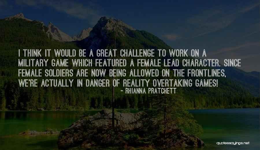 Being In The Military Quotes By Rhianna Pratchett Being In The Military Quotes By Rhianna Pratchett
