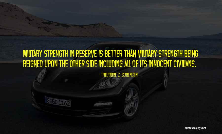 Being In The Military Quotes By Theodore C. Sorensen Being In The Military Quotes By Theodore C. Sorensen