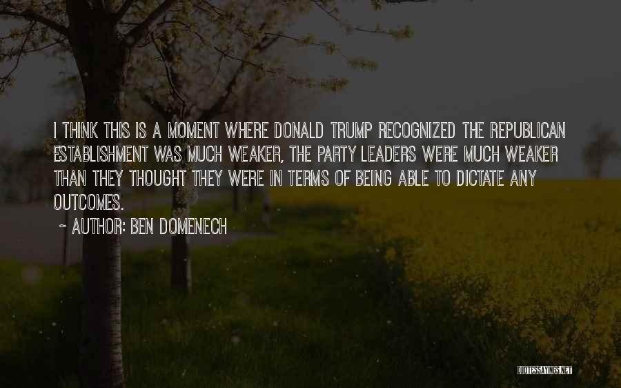 Being In The Moment Quotes By Ben Domenech