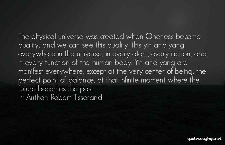 Being In The Moment Quotes By Robert Tisserand Being In The Moment Quotes By Robert Tisserand