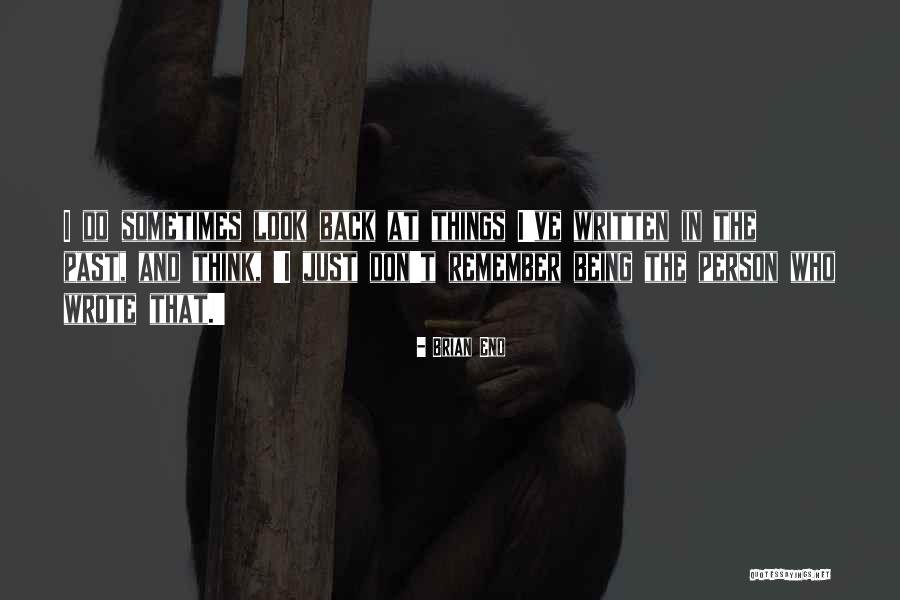 Being In The Past Quotes By Brian Eno Being In The Past Quotes By Brian Eno