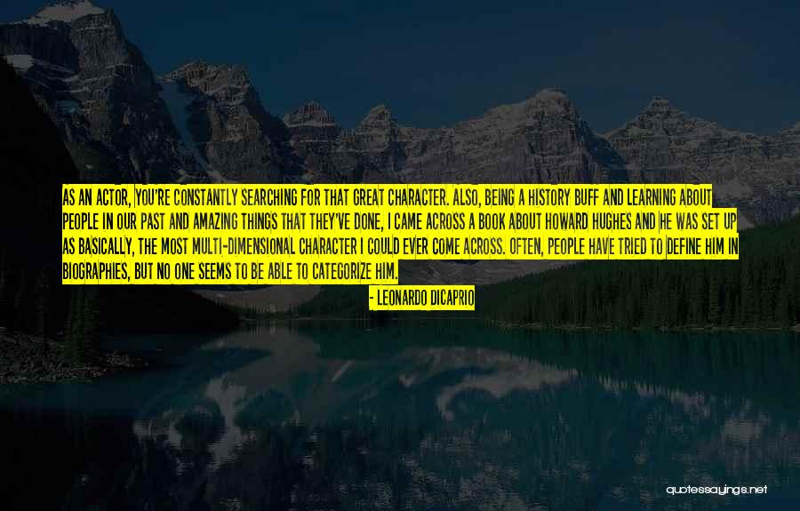 Being In The Past Quotes By Leonardo DiCaprio Being In The Past Quotes By Leonardo DiCaprio