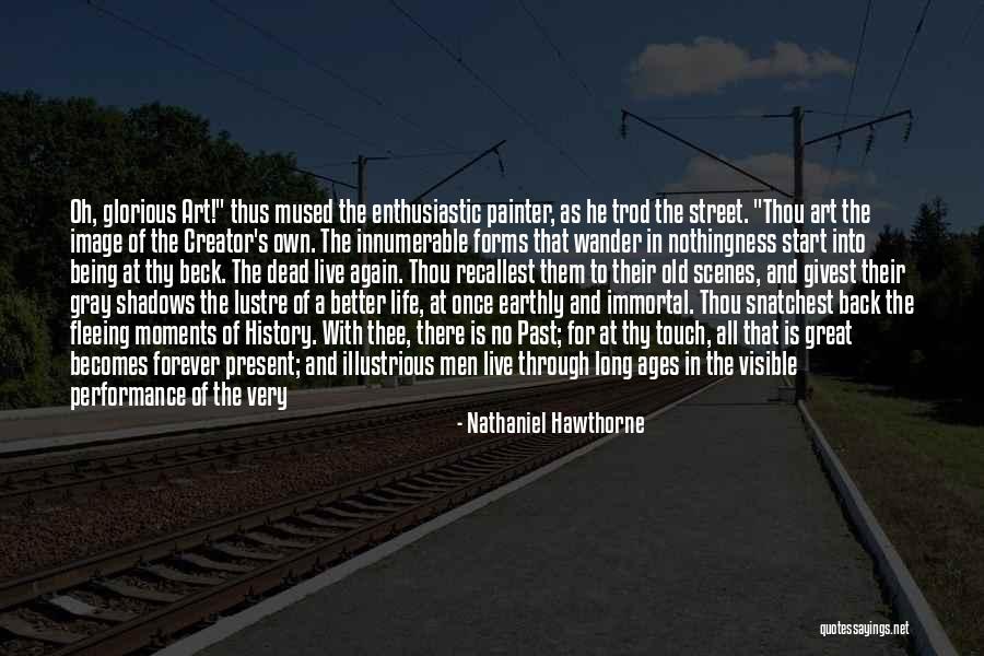 Being In The Past Quotes By Nathaniel Hawthorne Being In The Past Quotes By Nathaniel Hawthorne
