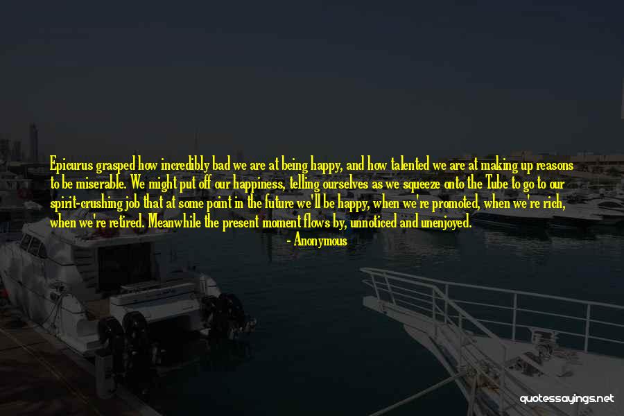 Being In The Present Moment Quotes By Anonymous Being In The Present Moment Quotes By Anonymous