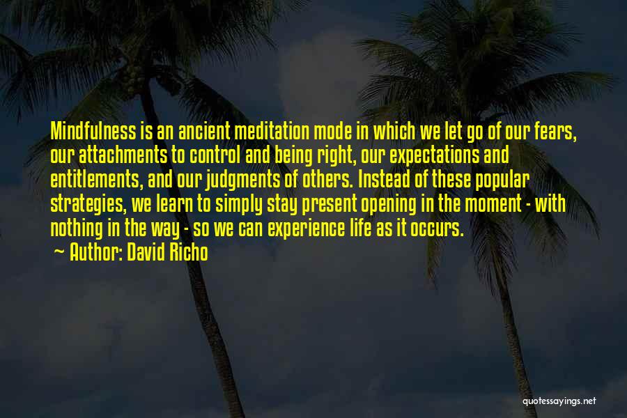 Being In The Present Moment Quotes By David Richo