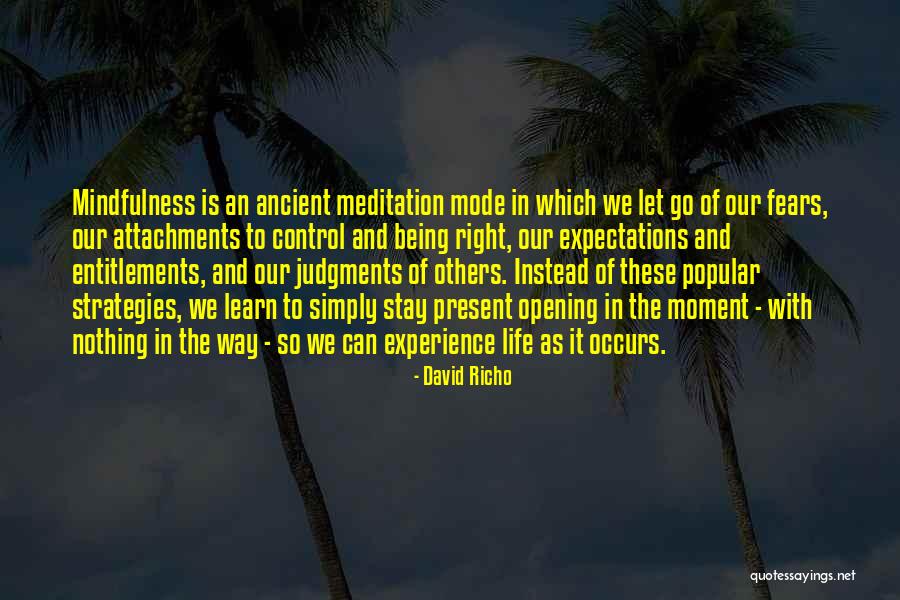 Being In The Present Moment Quotes By David Richo