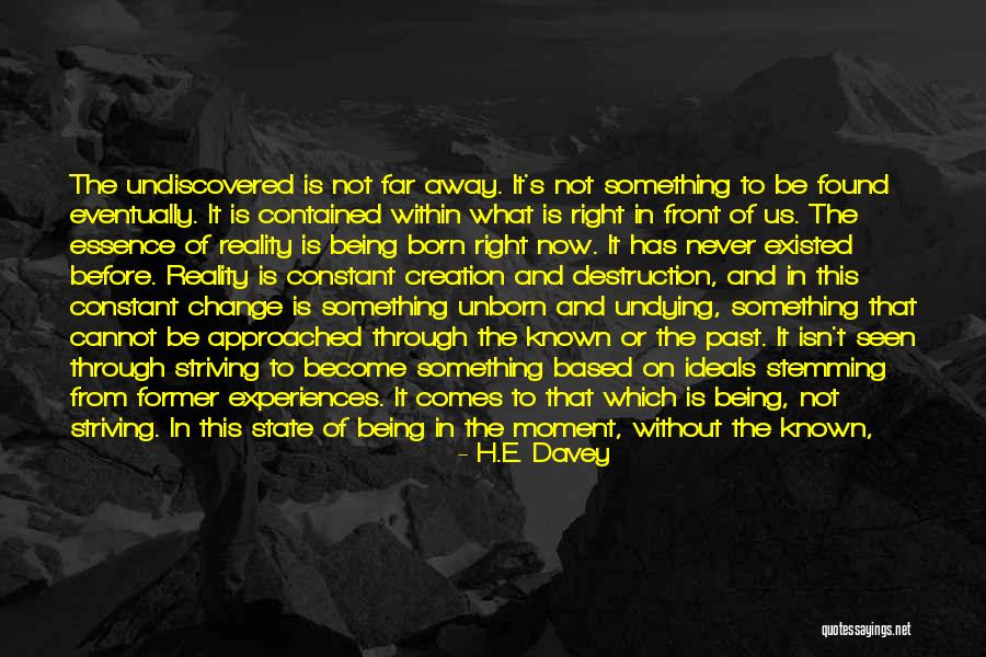 Being In The Present Moment Quotes By H.E. Davey Being In The Present Moment Quotes By H.E. Davey