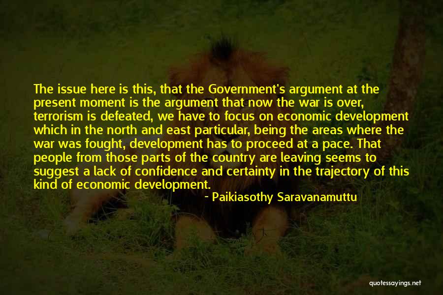 Being In The Present Moment Quotes By Paikiasothy Saravanamuttu