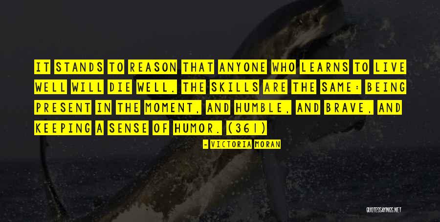 Being In The Present Moment Quotes By Victoria Moran Being In The Present Moment Quotes By Victoria Moran