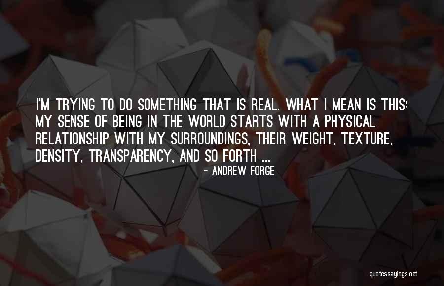 Being In The Real World Quotes By Andrew Forge Being In The Real World Quotes By Andrew Forge