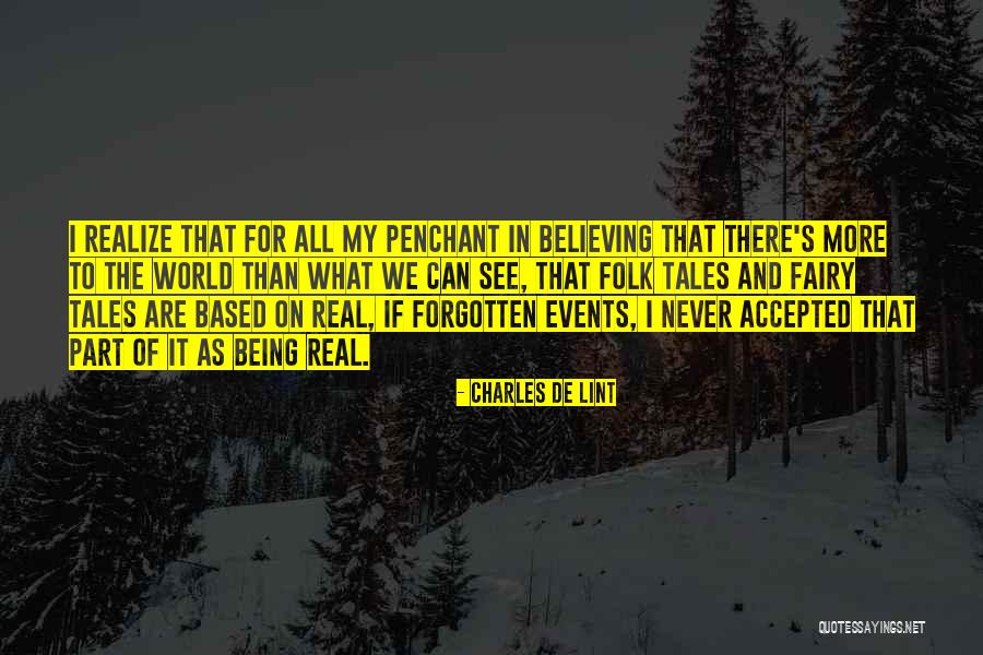 Being In The Real World Quotes By Charles De Lint Being In The Real World Quotes By Charles De Lint