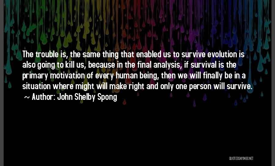 Being In The Same Situation Quotes By John Shelby Spong