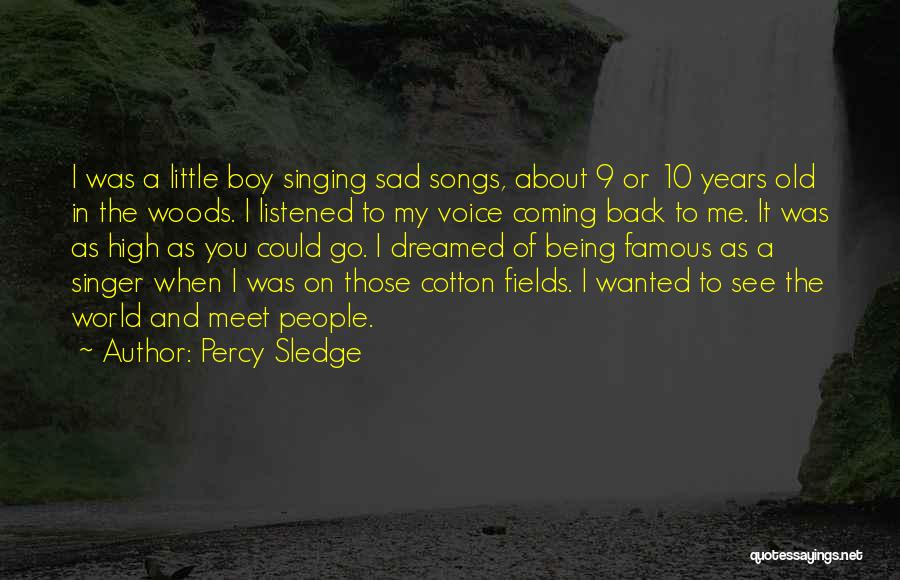 Being In The Woods Quotes By Percy Sledge