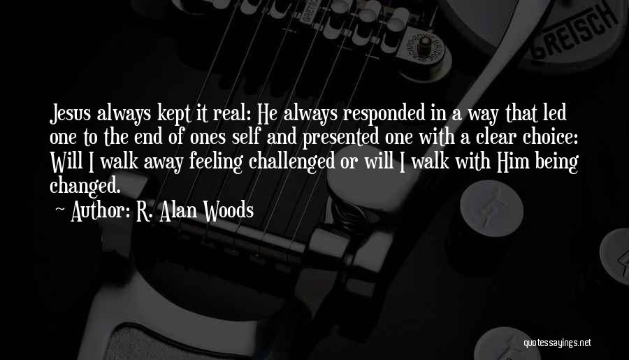 Being In The Woods Quotes By R. Alan Woods