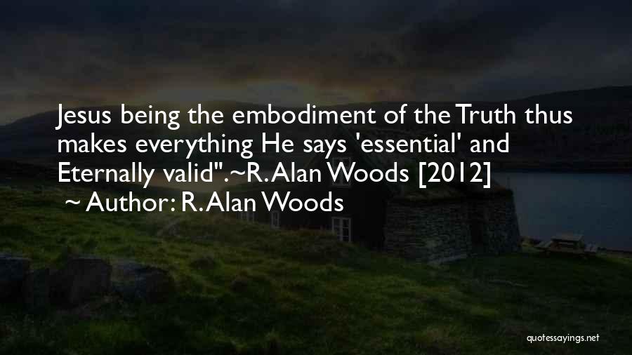 Being In The Woods Quotes By R. Alan Woods