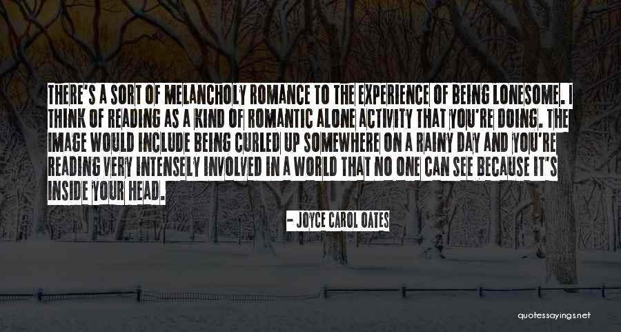 Being In The World Alone Quotes By Joyce Carol Oates Being In The World Alone Quotes By Joyce Carol Oates