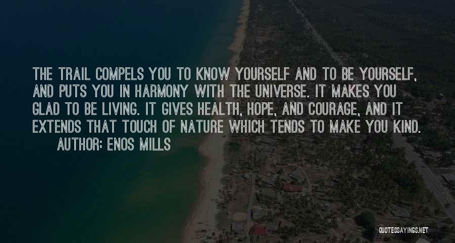 Being In Touch With Nature Quotes By Enos Mills