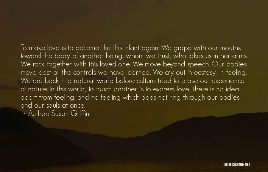Being In Touch With Nature Quotes By Susan Griffin