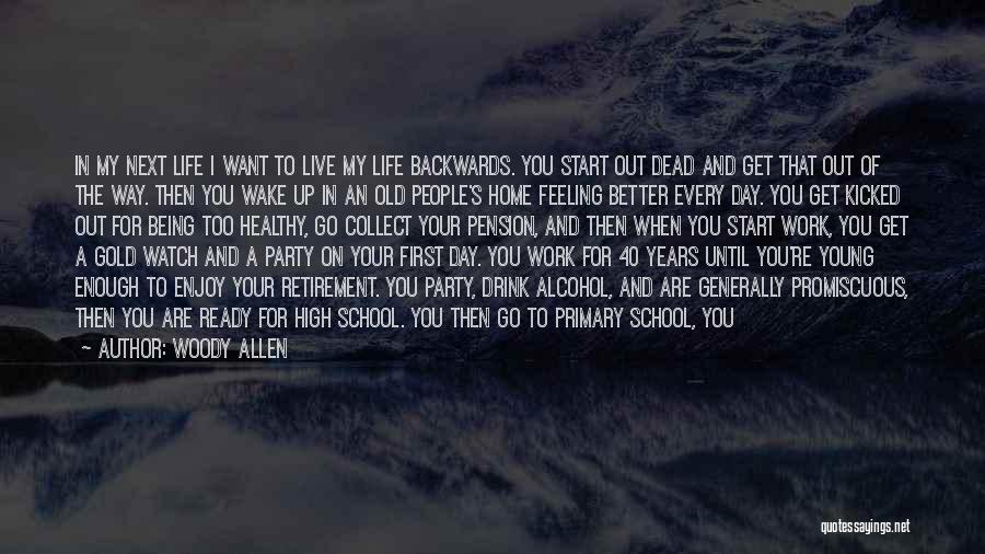 Being In Your 40's Quotes By Woody Allen
