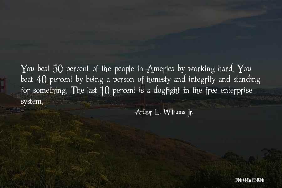 Being In Your 50's Quotes By Arthur L. Williams Jr.