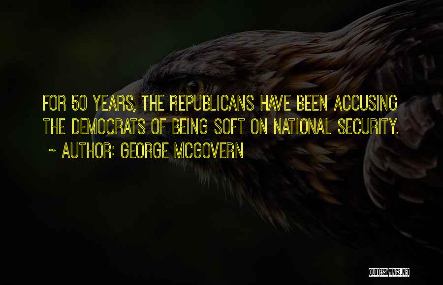 Being In Your 50's Quotes By George McGovern