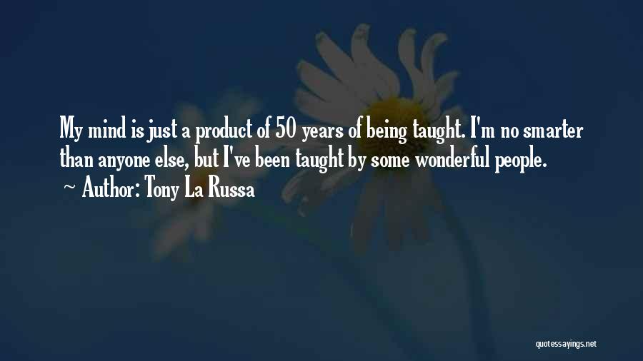 Being In Your 50's Quotes By Tony La Russa