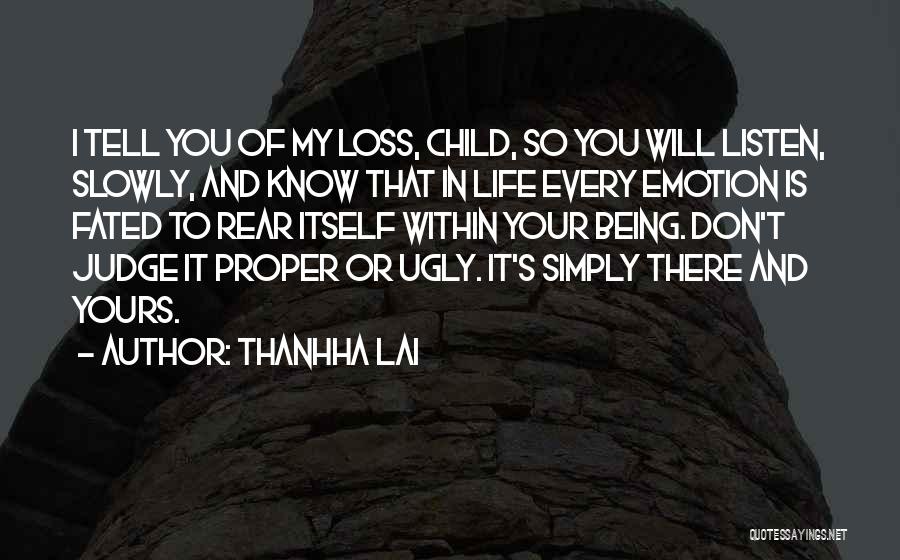 Being In Your Child's Life Quotes By Thanhha Lai