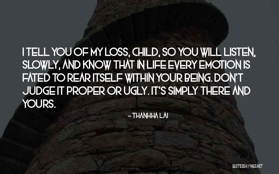Being In Your Child's Life Quotes By Thanhha Lai Being In Your Child's Life Quotes By Thanhha Lai