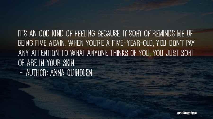 Being In Your Feelings Quotes By Anna Quindlen