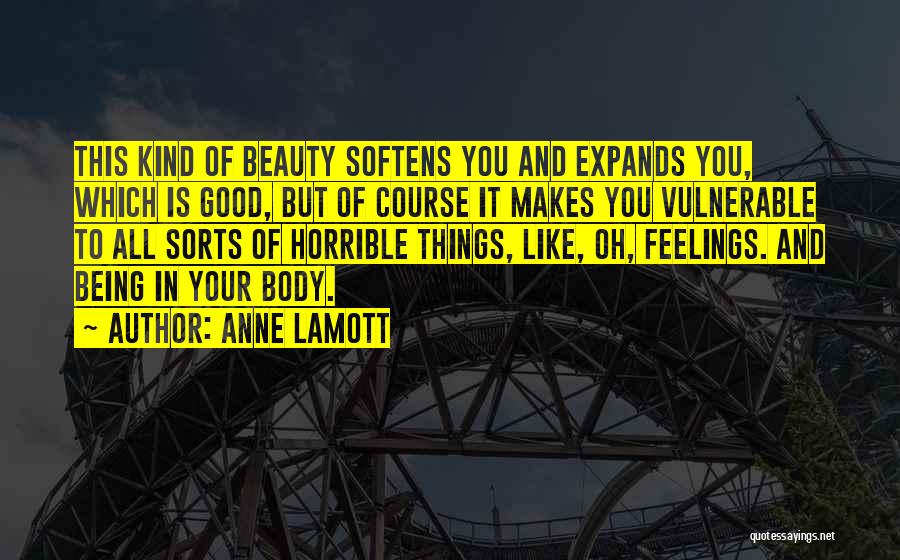 Being In Your Feelings Quotes By Anne Lamott