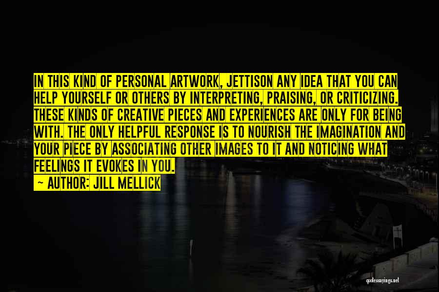 Being In Your Feelings Quotes By Jill Mellick