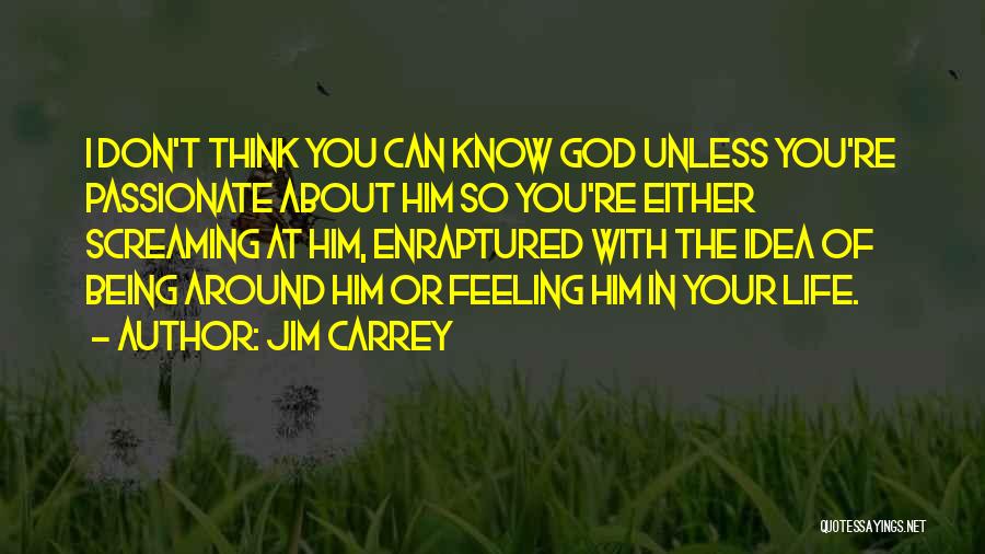 Being In Your Feelings Quotes By Jim Carrey