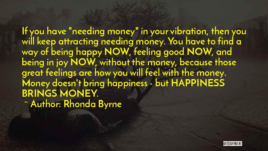 Being In Your Feelings Quotes By Rhonda Byrne
