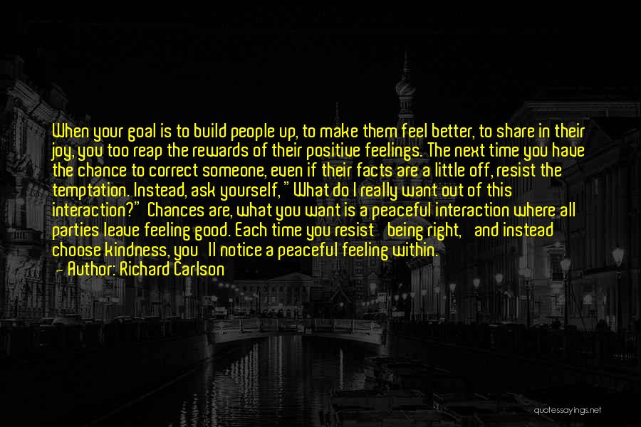Being In Your Feelings Quotes By Richard Carlson