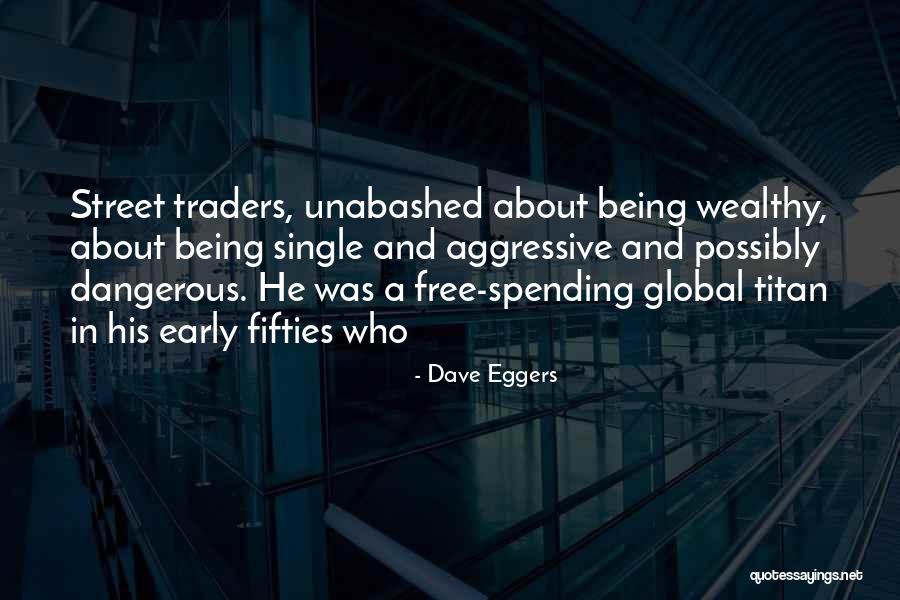 Being In Your Fifties Quotes By Dave Eggers