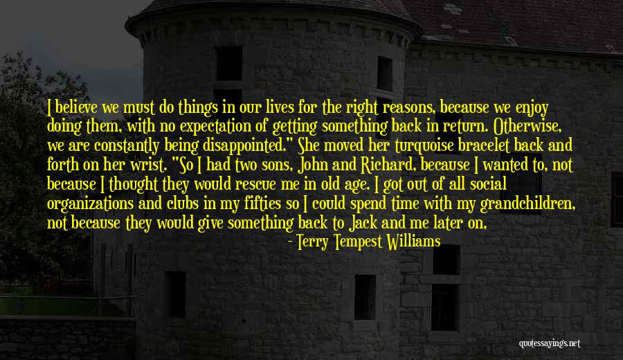 Being In Your Fifties Quotes By Terry Tempest Williams Being In Your Fifties Quotes By Terry Tempest Williams