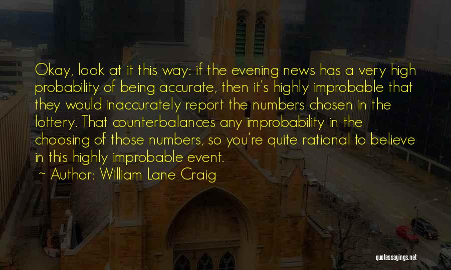Being In Your Own Lane Quotes By William Lane Craig
