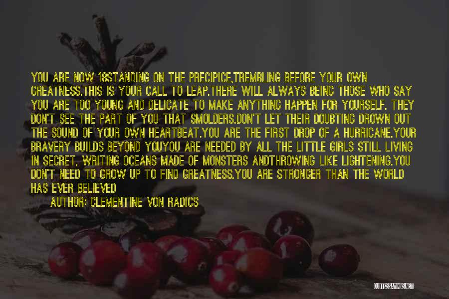 Being In Your Own Little World Quotes By Clementine Von Radics