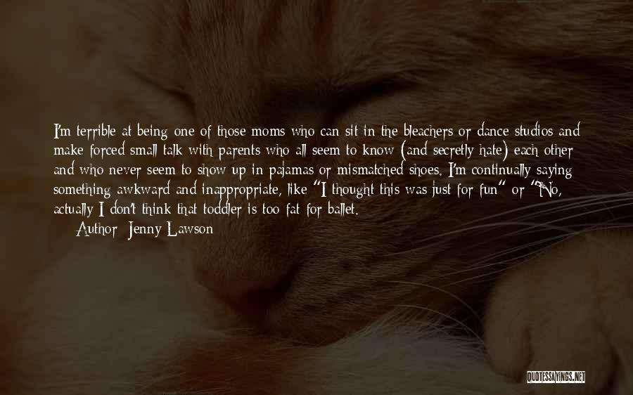 Being In Your Pajamas Quotes By Jenny Lawson