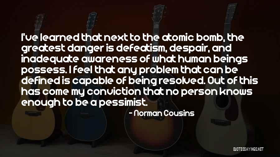 Being Inadequate Quotes By Norman Cousins Being Inadequate Quotes By Norman Cousins