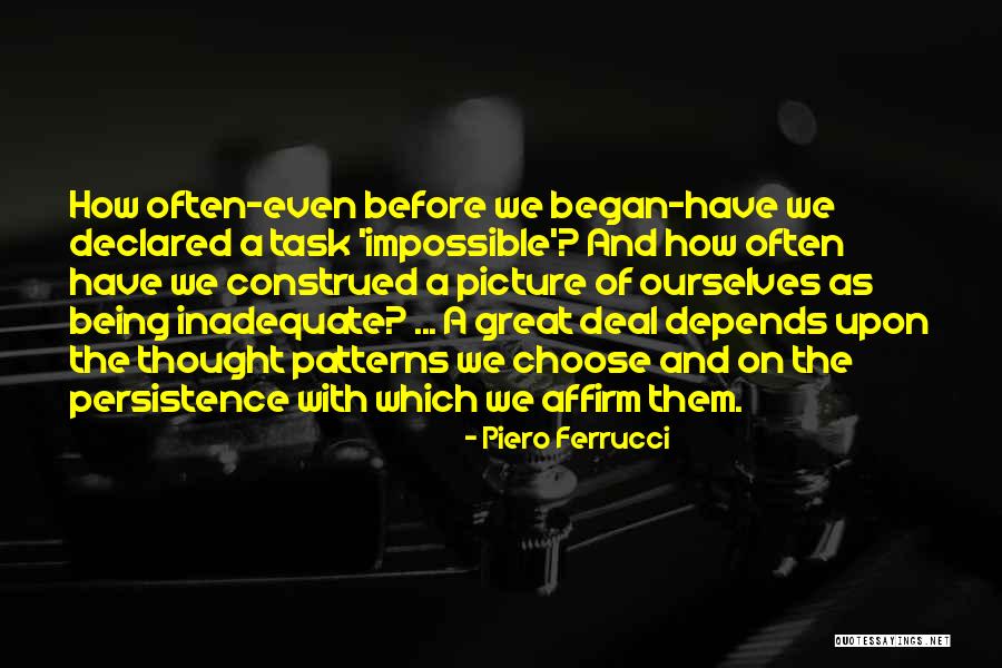 Being Inadequate Quotes By Piero Ferrucci Being Inadequate Quotes By Piero Ferrucci