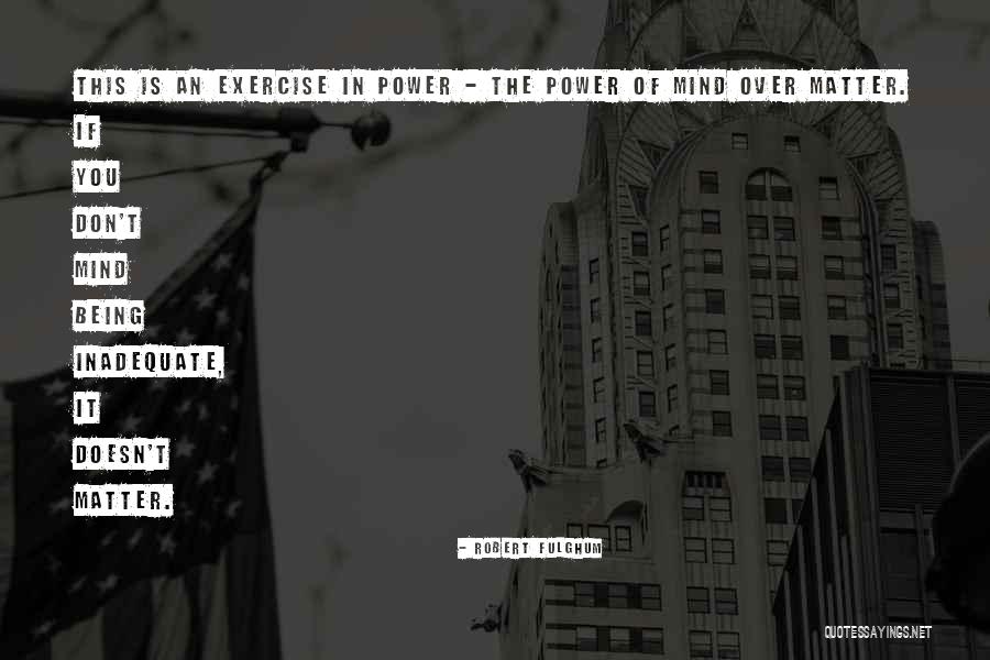 Being Inadequate Quotes By Robert Fulghum Being Inadequate Quotes By Robert Fulghum