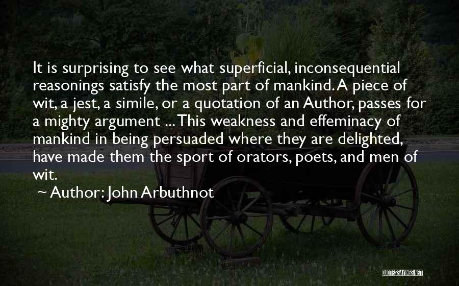 Being Inconsequential Quotes By John Arbuthnot