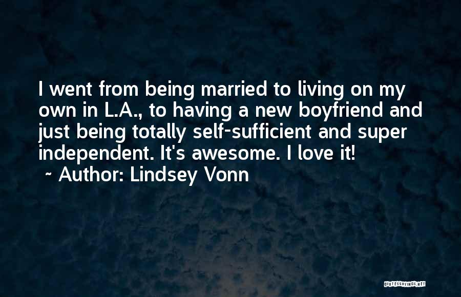 Being Independent And In Love Quotes By Lindsey Vonn